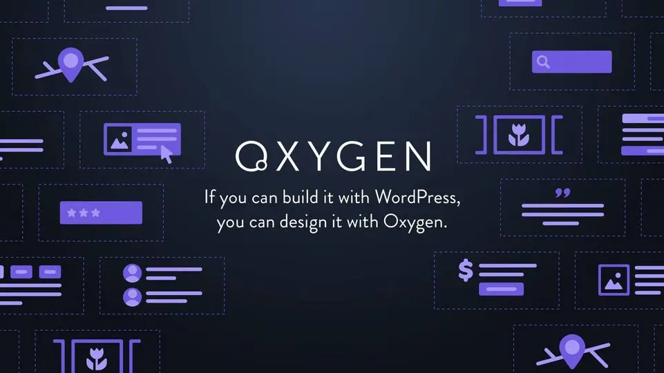 5 lý do nên chọn Oxygen Builder để xây dựng website wordpress [Cập nhật 2022]
